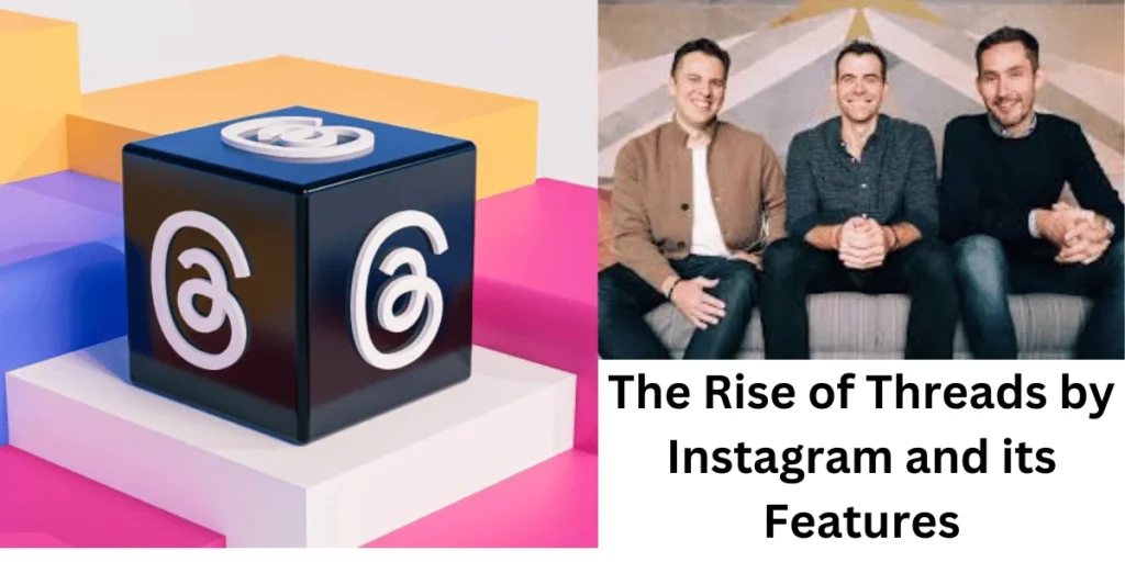 this emage showing a The Rise of Threads by Instagram and its Features