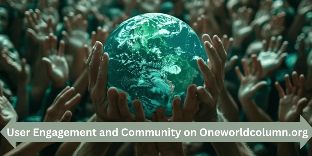 this emage shoeing a User Engagement and Community on Oneworldcolumn.org