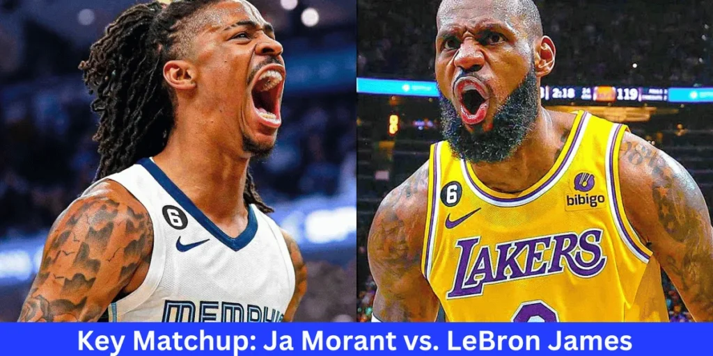 This emage shown a Key Matchup: Ja Morant vs. LeBron James
