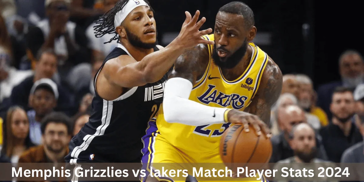 Memphis Grizzlies vs lakers Match Player Stats 2024 Current Series Game 1